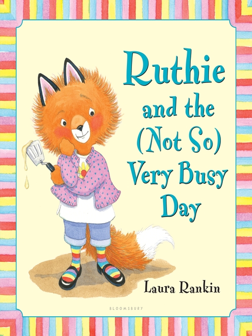 Title details for Ruthie and the (Not So) Very Busy Day by Laura Rankin - Available